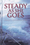 Steady as She Goes (Women's Adventures at Sea) by Barbara Sjoholm, 9781580050944