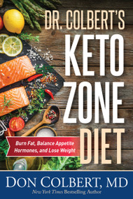 Dr. Colbert's Keto Zone Diet (Burn Fat, Balance Appetite Hormones, and Lose Weight) by Don Colbert, 9781683970248