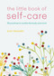 The Little Book of Self-Care (30 practices to soothe the body, mind and soul) by Suzy Reading, 9781783253128