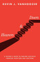 Hearers and Doers (A Pastor's Guide to Making Disciples Through Scripture and Doctrine) by Kevin J. Vanhoozer, 9781683591344
