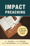 Impact Preaching (A Case for the One-Point Expository Sermon) by Jim L. Wilson, R. Gregg Watson, Michael Kuykendall, David Johnson, 9781683592105