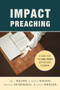 Impact Preaching (A Case for the One-Point Expository Sermon) by Jim L. Wilson, R. Gregg Watson, Michael Kuykendall, David Johnson, 9781683592105