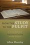 From the Study to the Pulpit (An 8-Step Method for Preaching and Teaching the Old Testament) by Allan Moseley, 9781683592143