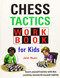 Chess Tactics Workbook for Kids by John Nunn, 9781911465317
