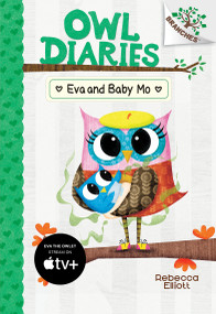 Eva and Baby Mo: A Branches Book (Owl Diaries #10) by Rebecca Elliott, Rebecca Elliott, 9781338298581