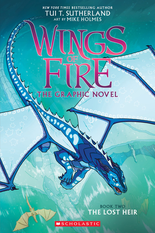 Wings of Fire: The Lost Heir: A Graphic Novel (Wings of Fire Graphic Novel #2) - 9780545942218 by Tui T. Sutherland, Mike Holmes, 9780545942218