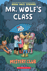 Mystery Club: A Graphic Novel (Mr. Wolf's Class #2) - 9781338047738 by Aron Nels Steinke, 9781338047738