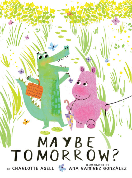 Maybe Tomorrow? (A Maybe Tomorrow Book) by Charlotte Agell, Ana Ramírez González, 9781338214888