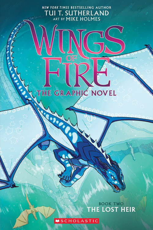 The Lost Heir (Wings of Fire Graphic Novel #2) by Tui T. Sutherland, Mike Holmes, 9780545942201