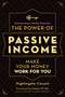 The Power of Passive Income (Make Your Money Work for You) by Nightingale-Conant, The Staff of Entrepreneur Media, Robert W. Bly, 9781599186375