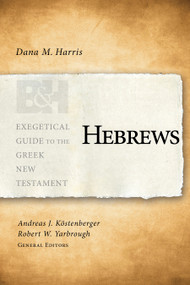 Hebrews - 9781433676277 by Dana M. Harris, Andreas J. Köstenberger, Robert W. Yarbrough, 9781433676277