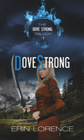 Dove Strong by Erin Lorence, 9781522301189
