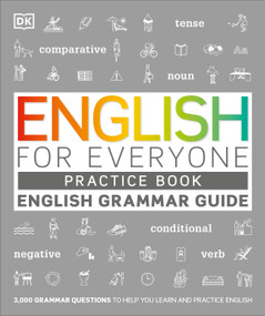 English for Everyone Grammar Guide Practice Book by DK, 9781465484666