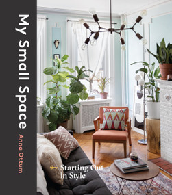 My Small Space (Starting Out in Style) by Anna Ottum, 9781524762667