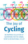 The Joy of Cycling (Inspiration for the Urban, Sport & Recreational Cyclist - Includes Over 200 Quotations) by Jackie Corley, 9781578268047