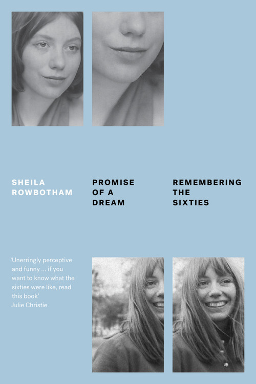 Promise of a Dream (Remembering the Sixties) - 9781788734806 by Sheila Rowbotham, 9781788734806