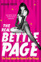 The Real Bettie Page (The Truth about the Queen of the Pinups) by Richard Foster, 9780806540115