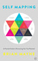 Self Mapping (A Practical Guide to Discovering Your True Potential) by Brian Mayne, 9781786782540