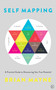 Self Mapping (A Practical Guide to Discovering Your True Potential) by Brian Mayne, 9781786782540