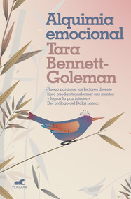 Alquimia emocional / Emotional Alchemy (Spanish Edition) by Tara Bennett-Goleman, 9788417664077