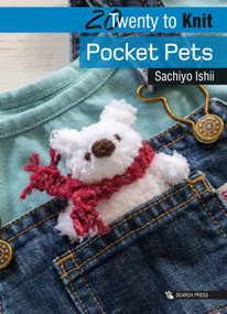 20 to Knit: Pocket Pets by Sachiyo Ishii, 9781782216957