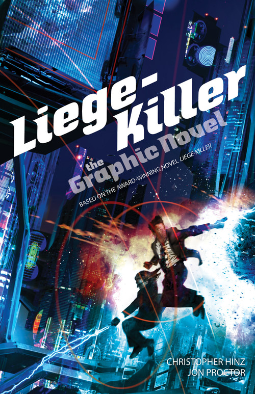 Liege-Killer (The Graphic Novel) by Christopher Hinz, Jon Proctor, 9780857668257