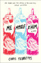Me Myself & Him by Chris Tebbetts, 9781524715229