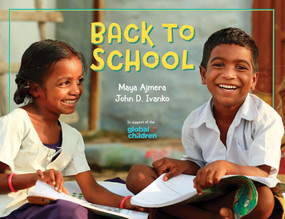 Back to School (A Global Journey) - 9781580898409 by Maya Ajmera, John D. Ivanko, 9781580898409