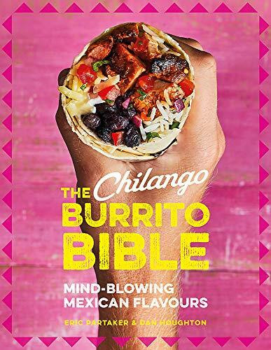 The Chilango Burrito Bible (Mind-blowing Mexican flavours) by Eric Partaker, 9780751573534