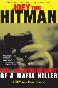Joey the Hitman (The Autobiography of a Mafia Killer) by David Fisher, David Fisher, Clint Willis, 9781560253938