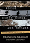 Rocks, Dirty Birds, and Briars by Franklin Graham, Donna Lee Toney, 9781617958168