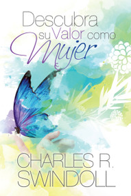 Descubra Su Valor Como Mujer (Spanish Edition) by Charles R. Swindoll, 9781617958946