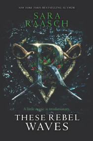These Rebel Waves - 9780062471512 by Sara Raasch, 9780062471512