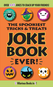 The Spookiest Tricks & Treats Joke Book Ever! by Editors of Portable Press, 9781684129416
