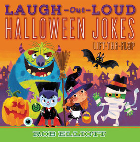 Laugh-Out-Loud Halloween Jokes: Lift-the-Flap by Rob Elliott, Anna Chernyshova, 9780062845351
