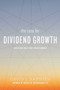 The Case for Dividend Growth (Investing in a Post-Crisis World) by David L. Bahnsen, 9781642930450