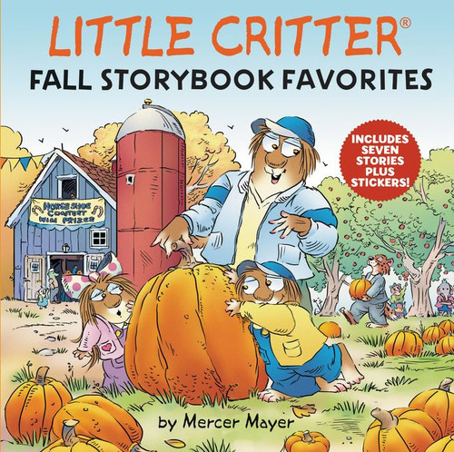 Little Critter Fall Storybook Favorites (7 Fall Stories in 1 Book Plus Stickers) by Mercer Mayer, Mercer Mayer, 9780062894601
