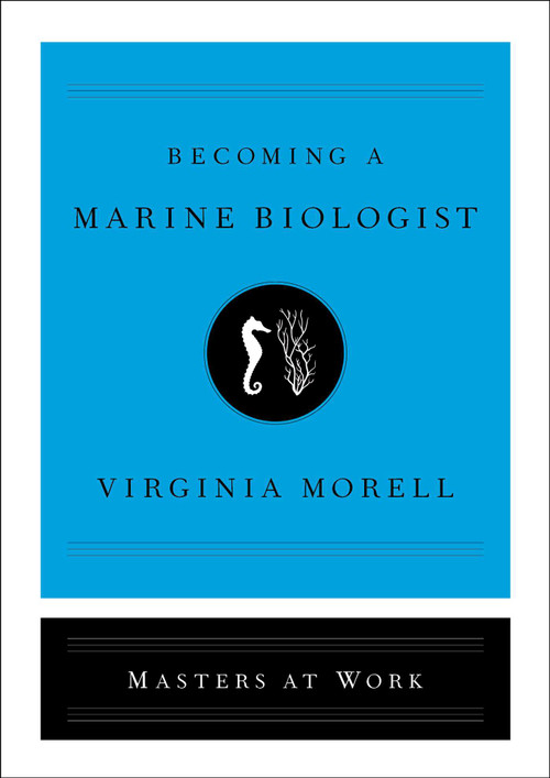 Becoming a Marine Biologist by Virginia Morell, 9781501181207