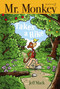 Mr. Monkey Takes a Hike by Jeff Mack, Jeff Mack, 9781534404335