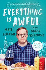 Everything Is Awful (And Other Observations) - 9781501166501 by Matt Bellassai, 9781501166501
