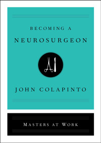 Becoming a Neurosurgeon by John Colapinto, 9781501159176
