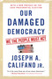 Our Damaged Democracy (We the People Must Act) - 9781501144622 by Joseph A. Califano, 9781501144622