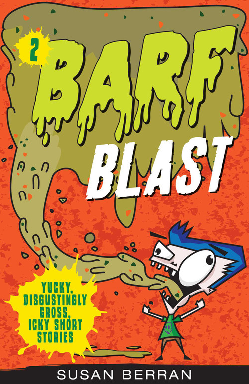 Barf Blast by Susan Berran, 9781631583353