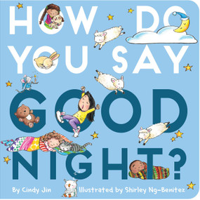 How Do You Say Good Night? - 9781534431591 by Cindy Jin, Shirley Ng-Benitez, 9781534431591