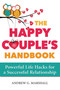 The Happy Couple's Handbook (Powerful Life Hacks for a Successful Relationship) by Andrew G. Marshall, 9780995540378