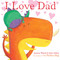 I Love Dad - 9781534439016 by Joanna Walsh, Judi Abbot, 9781534439016