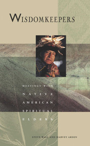 Wisdomkeepers by Harvey Arden, Steve Wall, 9780941831666