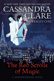 The Red Scrolls of Magic by Cassandra Clare, Wesley Chu, 9781481495080