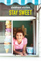 Stay Sweet - 9781481452335 by Siobhan Vivian, 9781481452335