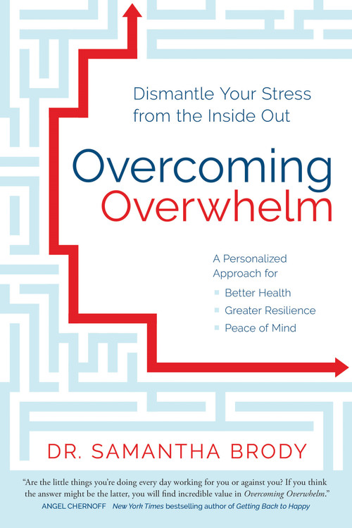 Overcoming Overwhelm (Dismantle Your Stress from the Inside Out) by Samantha Brody, ND, 9781683641612